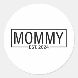 Est 2024 Soon To Be Mommy 2024 Pregnancy Announcem Classic Round Sticker
