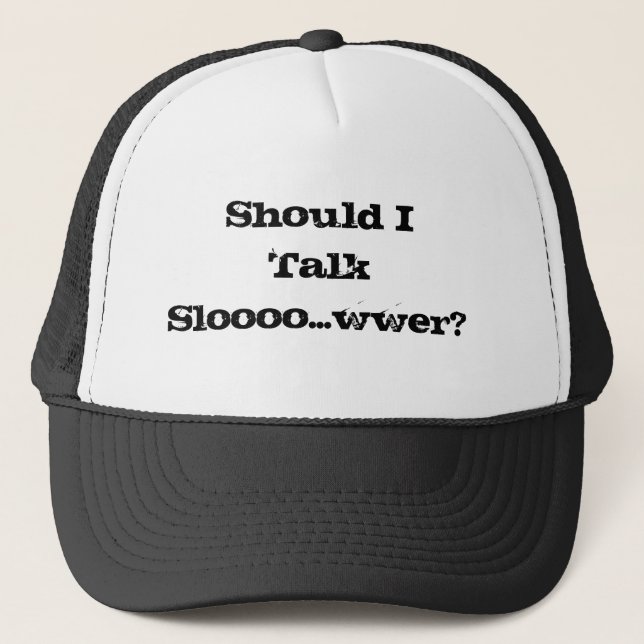 Est-ce que je dois parler plus lent ? Casquette de (Devant)