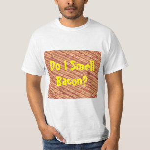 Est-ce que je sens le lard ? T-shirt
