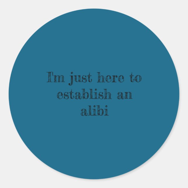Establish Alibi  Classic Round Sticker (Front)