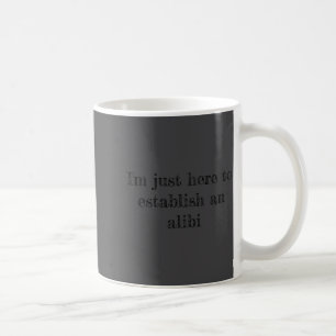 Establish Alibi  Coffee Mug