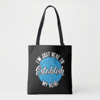 Establish My Alibi Funny Sarcastic Quote Gift