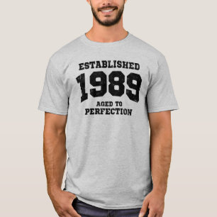 Established 1989 aged to perfection T-Shirt