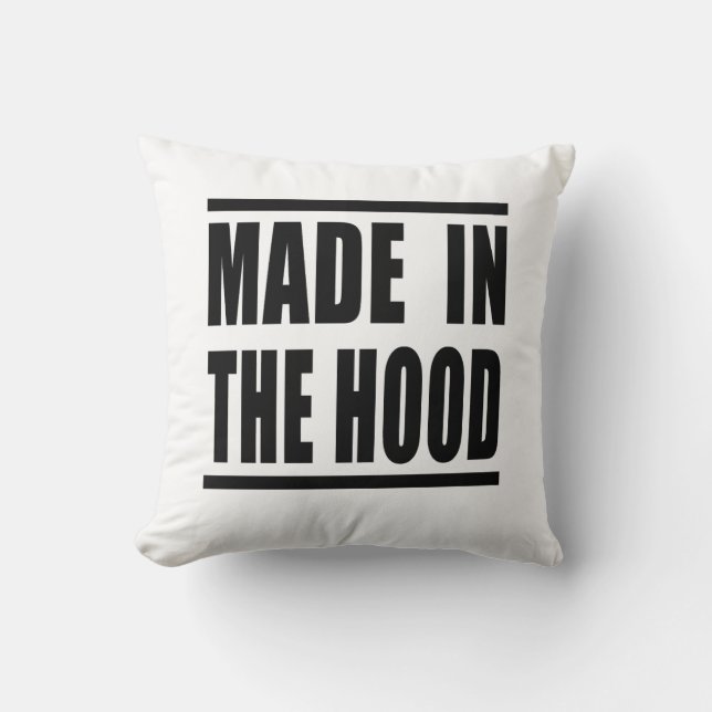 Estampa Hip Hop - Made in the Hood - Almofada Throw Pillow (Front)