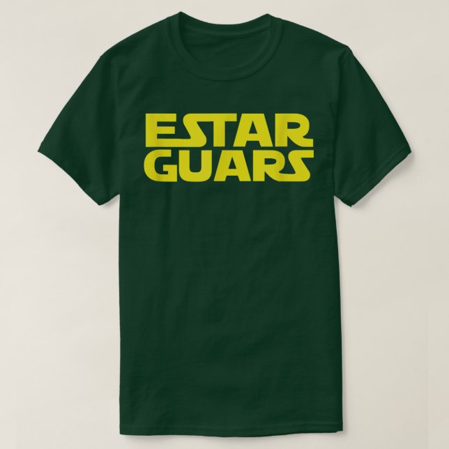 Estar Guars   Funny Spanish  T-Shirt (Design Front)
