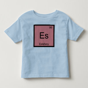 Estefany Name Chemistry Element Periodic Table Toddler T-shirt