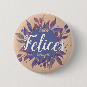Estén felices siempre 2 inch round button