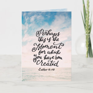 Esther 4:14 Moment for which you were Created Card
