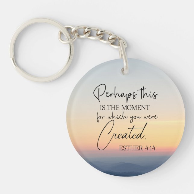 Esther 4:14 Perhaps this is the time Bible Verse Keychain (Front)