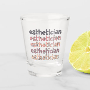 Esthetician Cosmetologist Beautician Cute Shot Glass