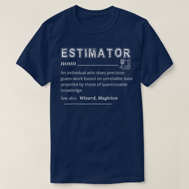 Estimator Definition, Funny Quote Job Titles For M T-Shirt (Design Front)