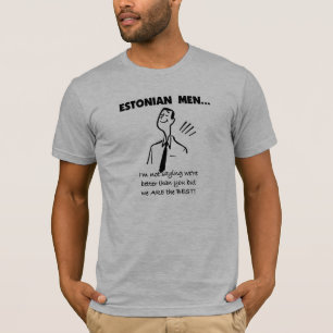 Estonian Men Are Best T-Shirt