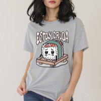 Estoy Cruda Funny Spanish Sushi