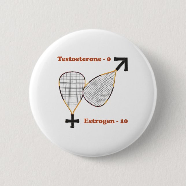 Estrogen Wins Racquetball 2 Inch Round Button (Front)