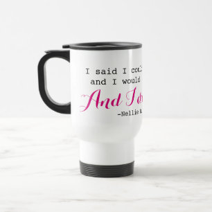Et j'ai fait ! Tasse de voyage d'inspiration de