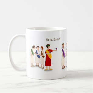 "Et Tu Brute?" Julius Caesar at a Party Coffee Mug