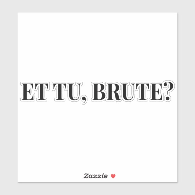 Et Tu, Brute? Shakespeare's Julius Caesar III (Sheet)