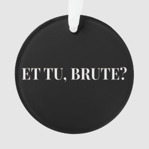 Et Tu, Brute? Shakespeare's Julius Caesar III Ornament