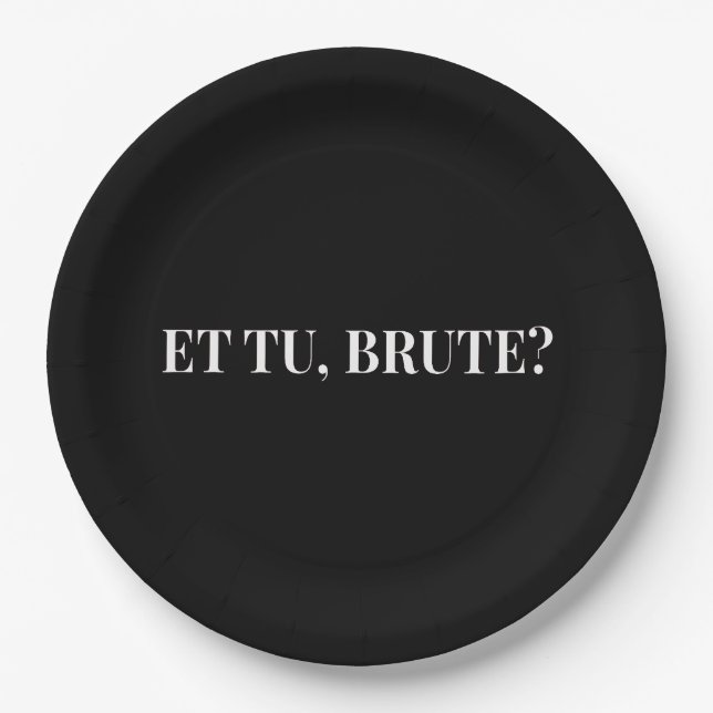 Et Tu, Brute? Shakespeare's Julius Caesar III Paper Plate (Front)
