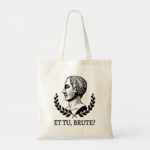 Et Tu, Brute? Shakespeare's Julius Caesar Quote V Tote Bag
