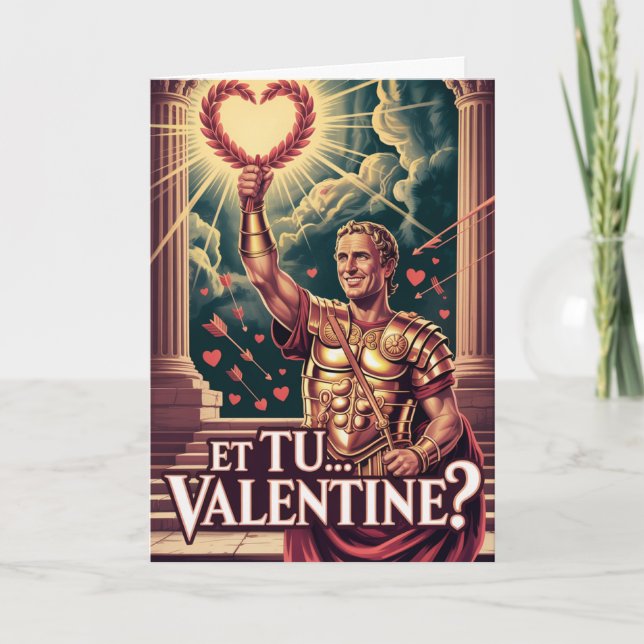 Et Tu Valentine Julius Caesar Historical Humor Card (Front)