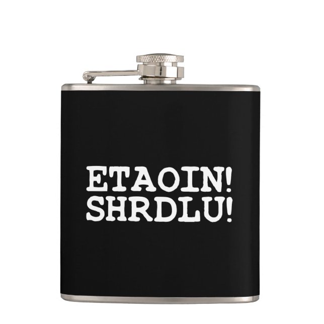 ETAOIN! SHRDLU! HIP FLASK (Front)