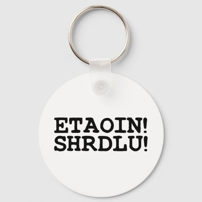 ETAOIN! SHRDLU! KEYCHAIN (Front)