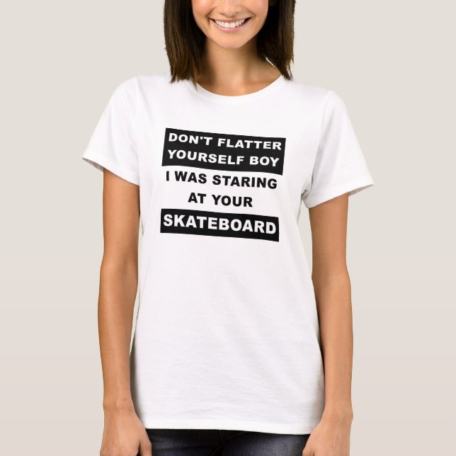 Etapes à votre skateboard Funny Tshirt (Devant)