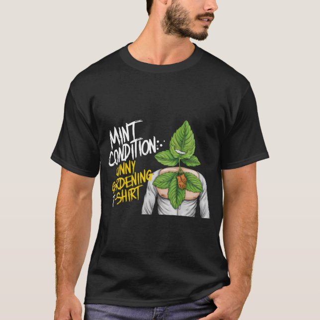 "État de la menthe : Drôle T-shirt de jardinage" (Devant)