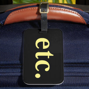 etc. Trendy Black & Yellow Bold Typography Travel Luggage Tag