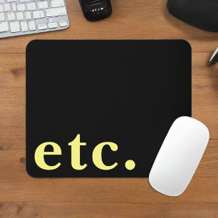 etc. Trendy Modern Black & Yellow Bold Typography Mouse Pad
