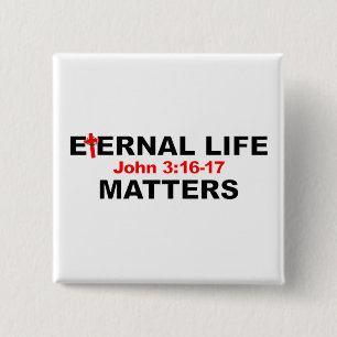 Eternal Life Matters 2 Inch Square Button