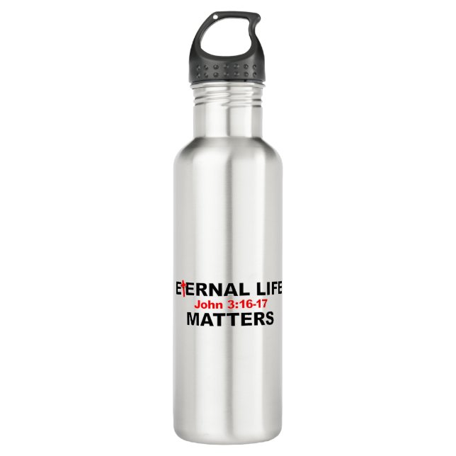 Eternal Life Matters 710 Ml Water Bottle (Front)