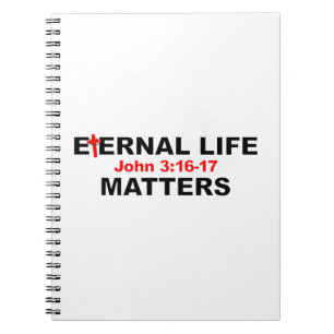 Eternal Life Matters Notebook