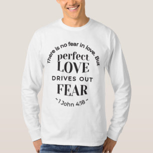 Eternal Love - 1 John 4:18 Scripture Quote Art T-Shirt