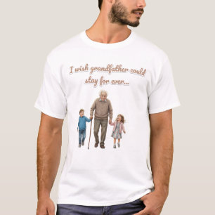 eternal love for grandfather T-Shirt