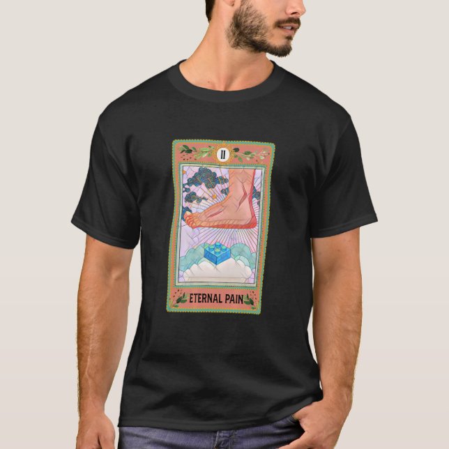 Eternal Pain  Tarot Card Stepping On Legoes Mom Li T-Shirt (Front)