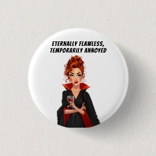 Eternally Flawless Vampire Ms Sass 1 Inch Round Button