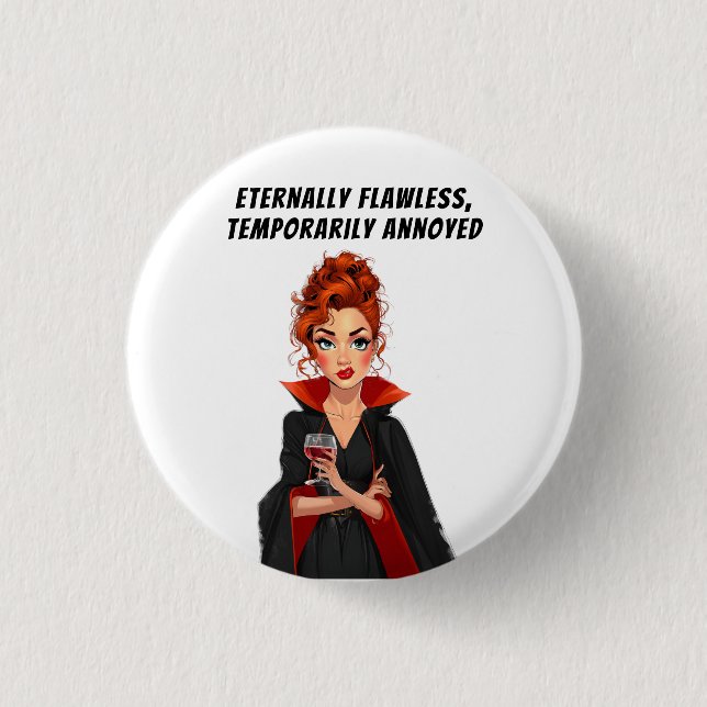 Eternally Flawless Vampire Ms Sass 1 Inch Round Button (Front)
