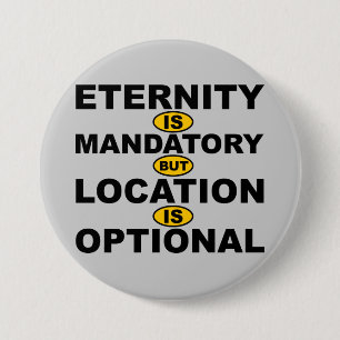 Eternity Mandatory Location Optional Button Badge