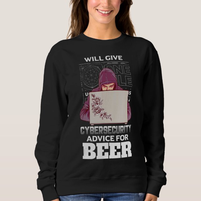 Ethical Hacker Beer Adviser Cybersecurity Programm Sweatshirt (Front)
