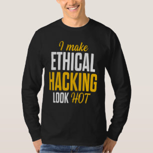 Ethical Hacker Cybersecurity It Pen Tester 17 T-Shirt