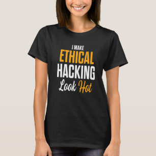 Ethical Hacker Cybersecurity It Pen Tester 25 T-Shirt