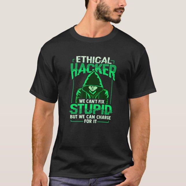 Ethical Hacker White Hat Hacker Cybersecurity  1 T-Shirt (Front)