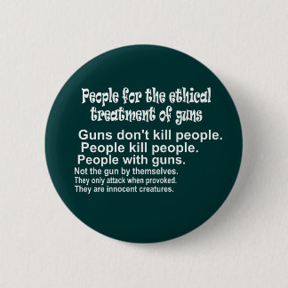 Ethical Treatment of Guns Dark Round Button