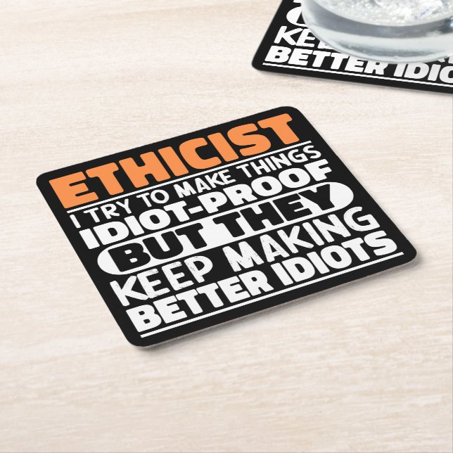 Ethicist I Try To Make Things Funny Sayings  Square Paper Coaster (Angled)