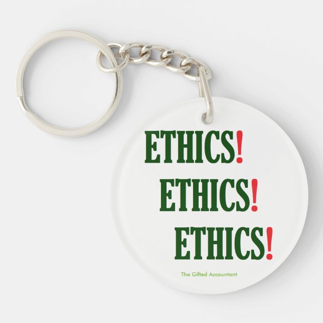 "Ethics! Ethics! Ethics!" Keychain (Front)