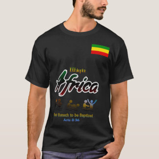 Ethiopia Africa Earliest Baptism T-Shirt