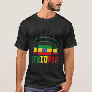 Ethiopia Ethiopian Happiest When Im In Ethiopia T-Shirt