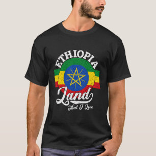 Ethiopia Land That I Love With Ethiopian Flag Prid T-Shirt